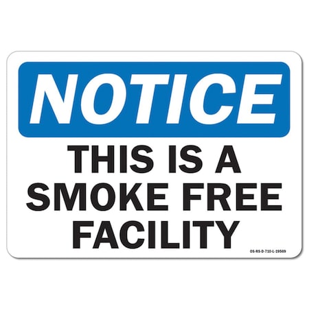 Signmission OSHA Notice Sign, This Is A Smoke Free Facility, 24in X 18in Rigid Plastic, 18" W, 24" L, Landscape OS-NS-P-1824-L-19569